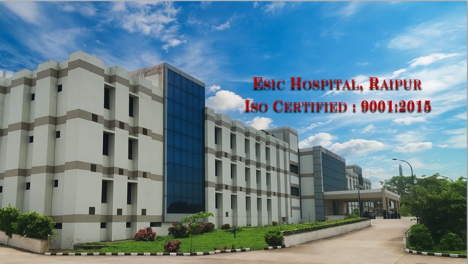 EMPLOYEES STATE INSURANCE HOSPITAL RAIPUR